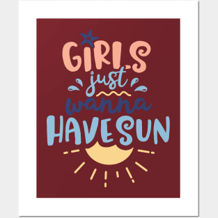 Girls Just Wanna Have Sun Posters and Art